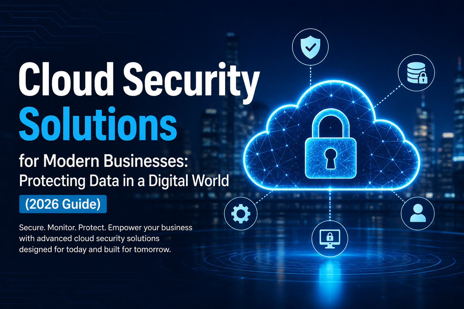 Cloud Security Solutions for Business Data Protection